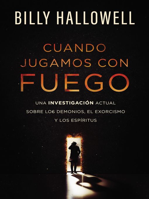 Title details for Cuando jugamos con fuego by Billy Hallowell - Available